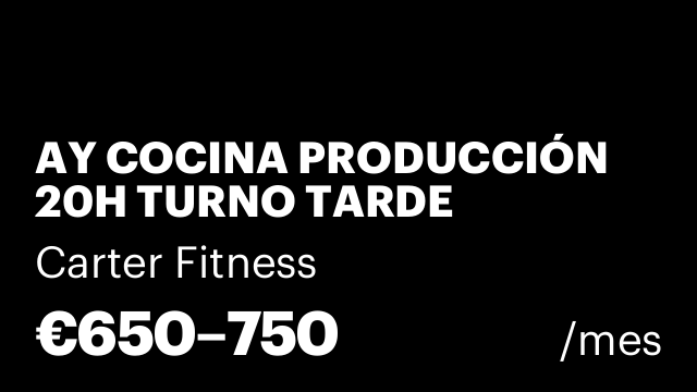 AY COCINA PRODUCCIÓN 20H TURNO TARDE