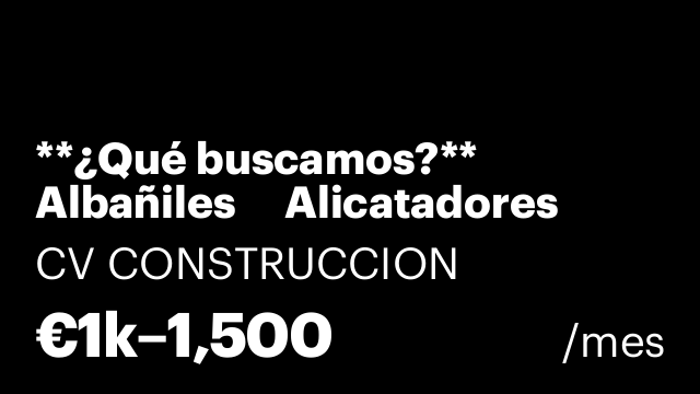 **¿Qué buscamos?** ✔️ Albañiles  ✔️ Alicatadores