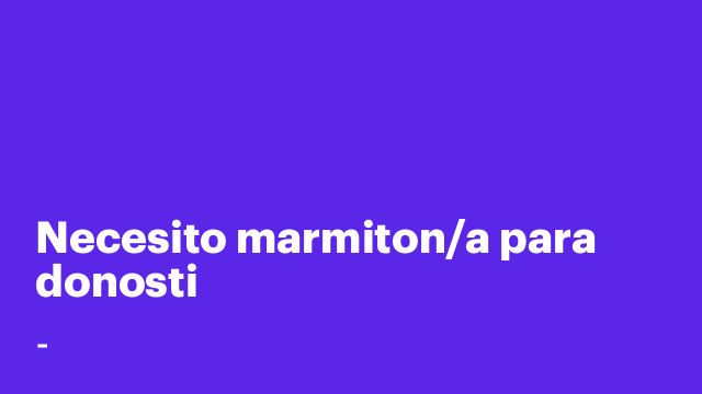 Necesito marmiton/a para donosti