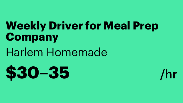 Weekly Driver for Meal Prep Company