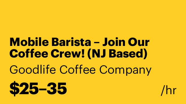 Mobile Barista – Join Our Coffee Crew! (NJ Based)