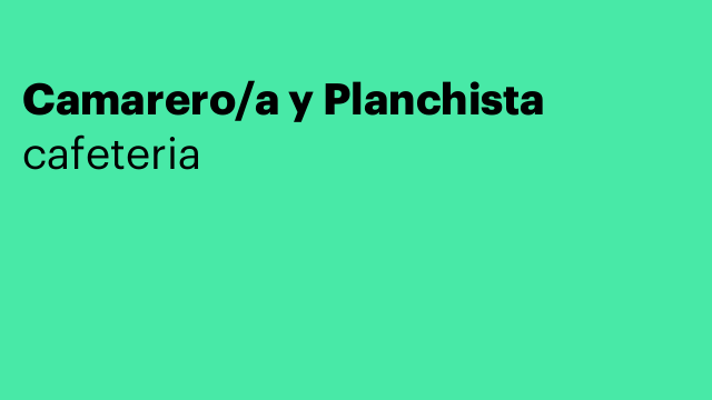 Camarero/a y Planchista