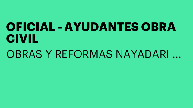 OFICIAL - AYUDANTES OBRA CIVIL