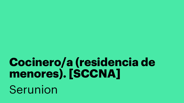Cocinero/a (residencia de menores). [SCCNA]