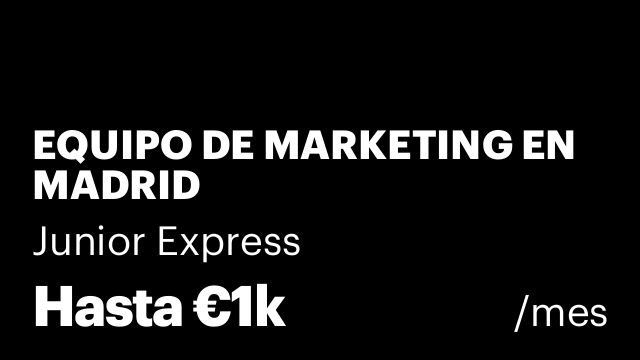 EQUIPO DE MARKETING EN MADRID