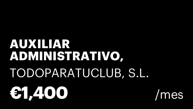 AUXILIAR ADMINISTRATIVO, RECEPCIONISTA Y SECRETARIADO PARA EL VERANO