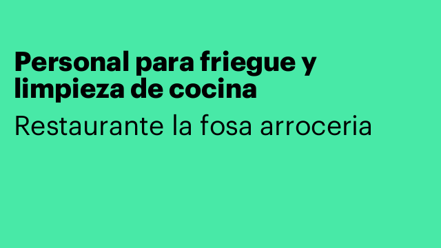 Personal para friegue y limpieza de cocina