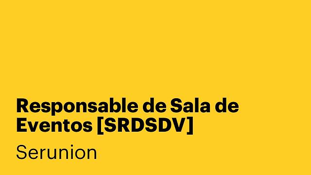 Responsable de Sala de Eventos [SRDSDV]