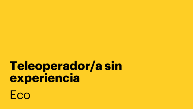 Teleoperador/a sin experiencia
