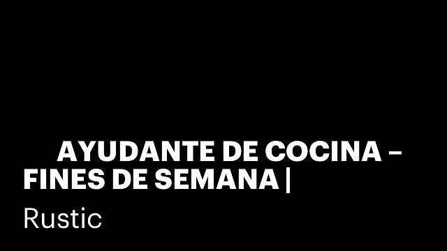 👨‍🍳 AYUDANTE DE COCINA – FINES DE SEMANA | OBRADOR