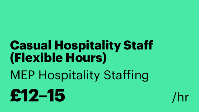 Casual Hospitality Staff (Flexible Hours)