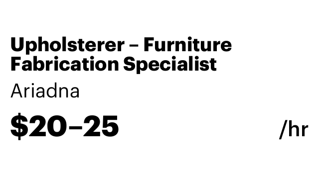 Upholsterer – Furniture Fabrication Specialist