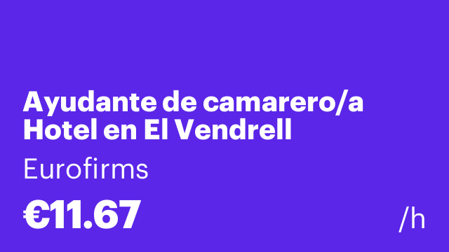 Ayudante de camarero/a Hotel en El Vendrell