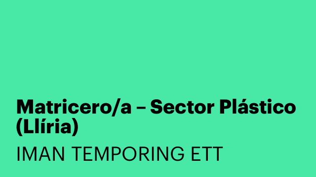 Matricero/a – Sector Plástico (Llíria)