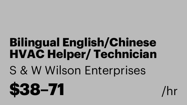 Bilingual English/Chinese HVAC Helper/ Technician