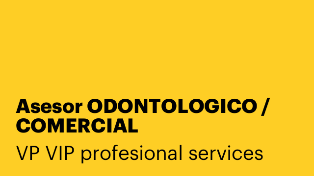 Asesor ODONTOLOGICO / COMERCIAL