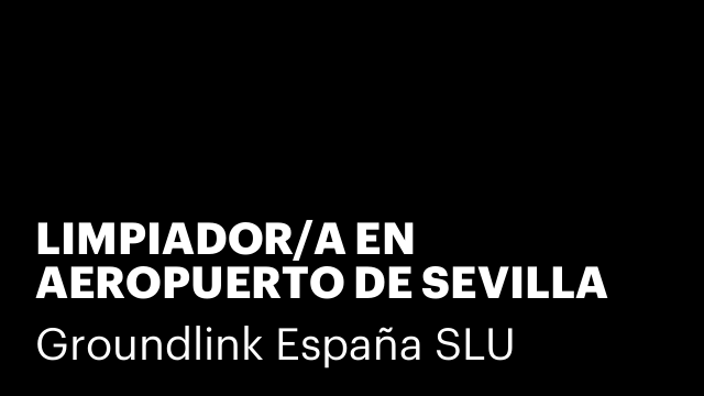 LIMPIADOR/A EN AEROPUERTO DE SEVILLA