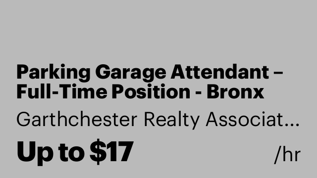 Parking Garage Attendant – Full-Time Position - Bronx