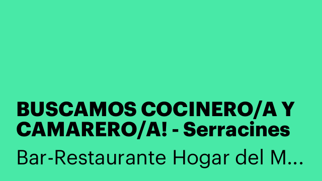 BUSCAMOS COCINERO/A Y CAMARERO/A! - Serracines (Madrid)