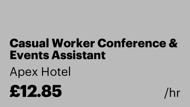 Casual Worker Conference & Events Assistant