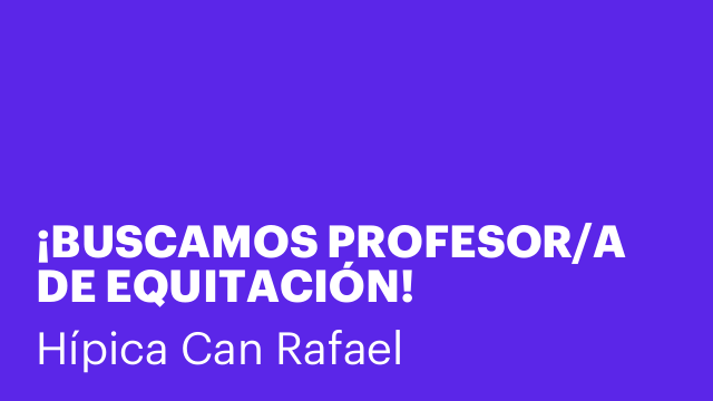 ¡BUSCAMOS PROFESOR/A DE EQUITACIÓN!