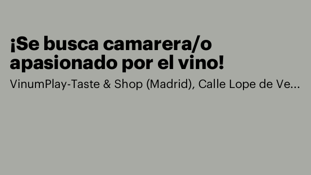 ¡Se busca camarera/o apasionado por el vino!