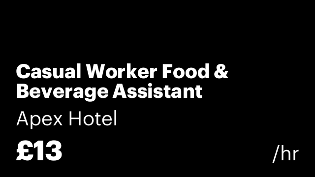Casual Worker Food & Beverage Assistant