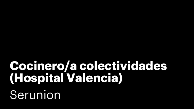 Cocinero/a colectividades (Hospital Valencia)