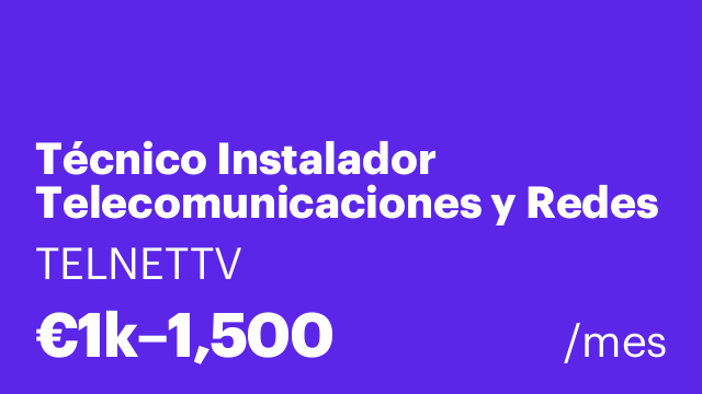 Técnico Instalador Telecomunicaciones y Redes