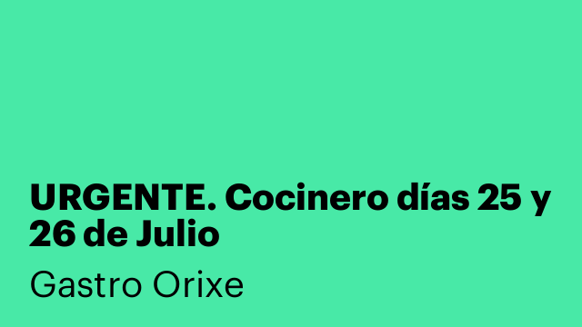 URGENTE. Cocinero días 25 y 26 de Julio
