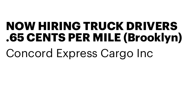 NOW HIRING TRUCK DRIVERS .65 CENTS PER MILE (Brooklyn)