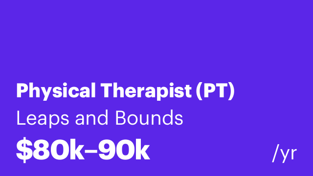 Physical Therapist (PT)