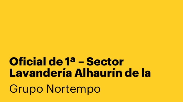 Oficial de 1ª – Sector Lavandería Alhaurín de la Torre
