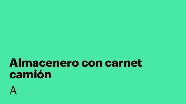 Almacenero con carnet camión