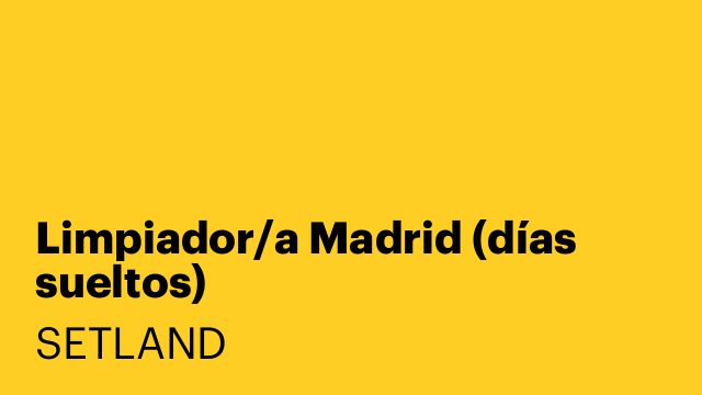 Limpiador/a Madrid (días sueltos)