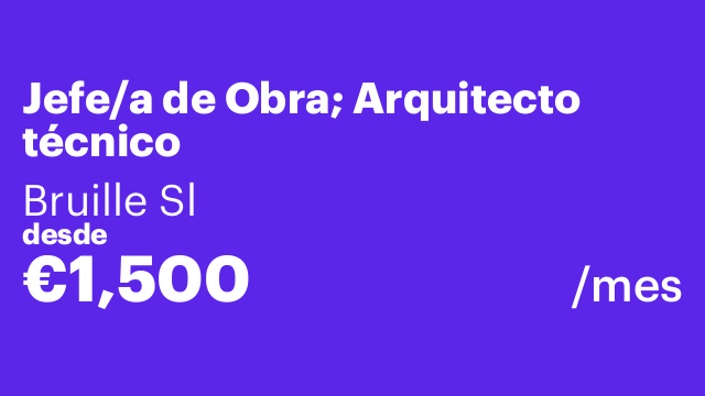 Jefe/a de Obra; Arquitecto técnico