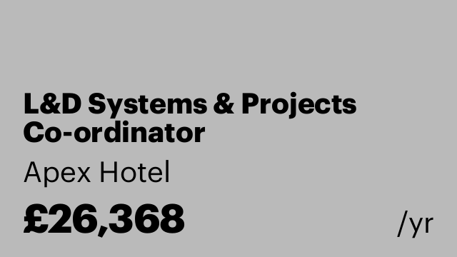 L&D Systems & Projects Co-ordinator