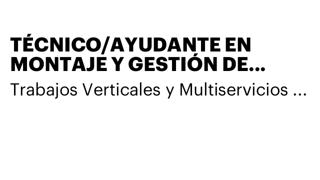 TÉCNICO/AYUDANTE EN MONTAJE Y GESTIÓN DE ANDAMIOS Y MAQUINARIA