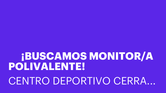 🏊‍♂️ ¡BUSCAMOS MONITOR/A POLIVALENTE! 🏋️‍♀️