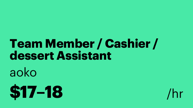 Team Member / Cashier / dessert Assistant
