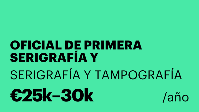 OFICIAL DE PRIMERA SERIGRAFÍA Y TAMPOGRAFÍA