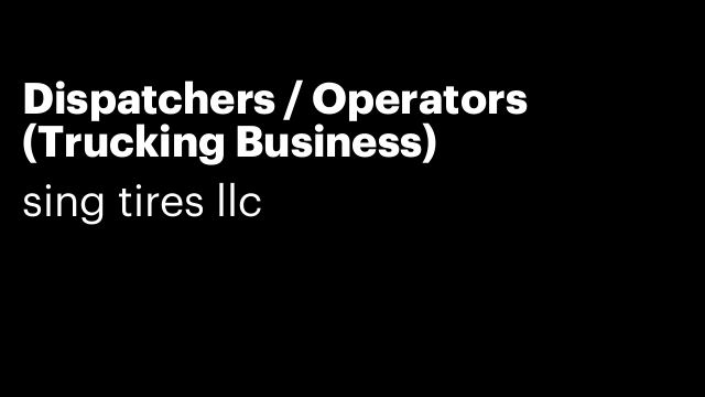 Dispatchers / Operators (Trucking Business)