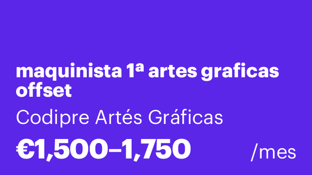 maquinista 1ª artes graficas offset