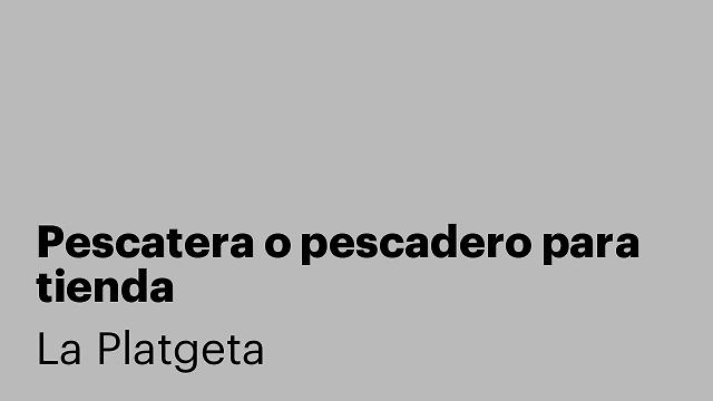 Pescatera o pescadero para tienda