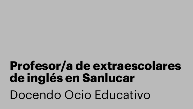 Profesor/a de extraescolares de inglés en Sanlucar