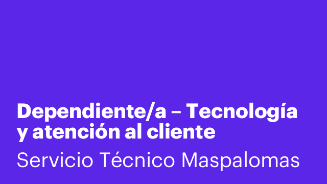 Dependiente/a – Tecnología y atención al cliente