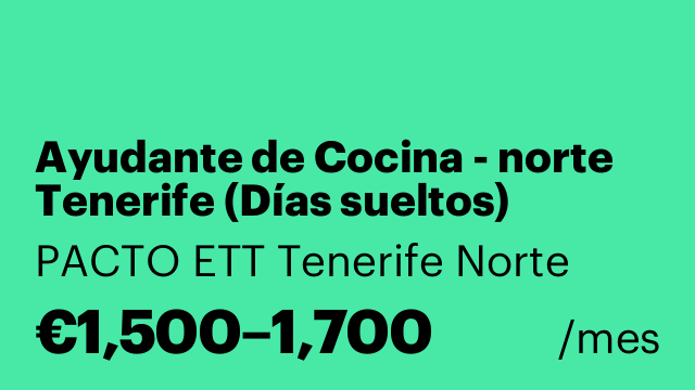 Ayudante de Cocina - norte Tenerife (Días sueltos)