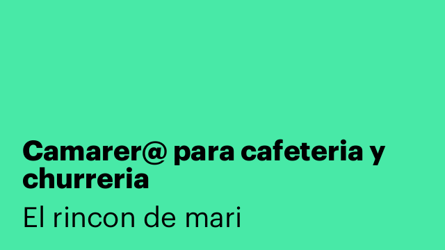 Camarer@ para cafeteria y churreria