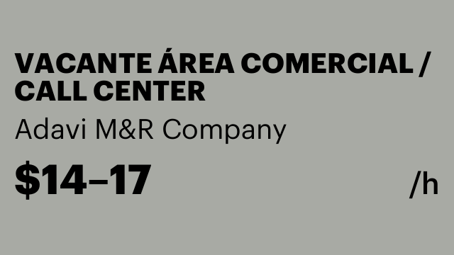VACANTE ÁREA COMERCIAL / CALL CENTER