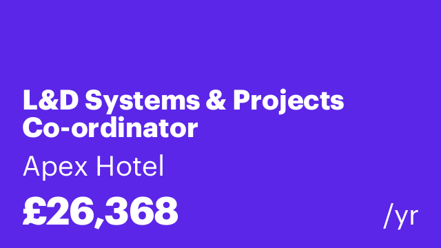 L&D Systems & Projects Co-ordinator